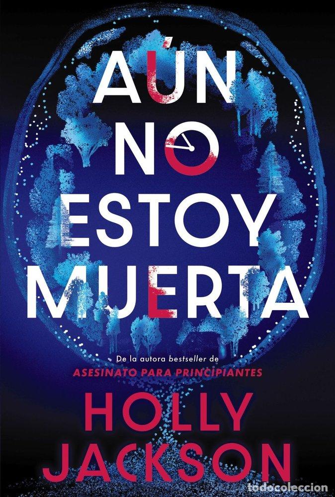 Libri: AUN NO ESTOY MUERTA - JACKSON, HOLLY