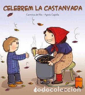 Libri: CELEBREM LA CASTANYADA - DEL RIO GALVE, CARMINA