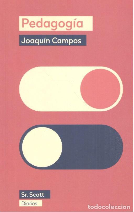 Libros: PEDAGOG&Iacute;A - Campos, Joaqu&iacute;n - Foto 1