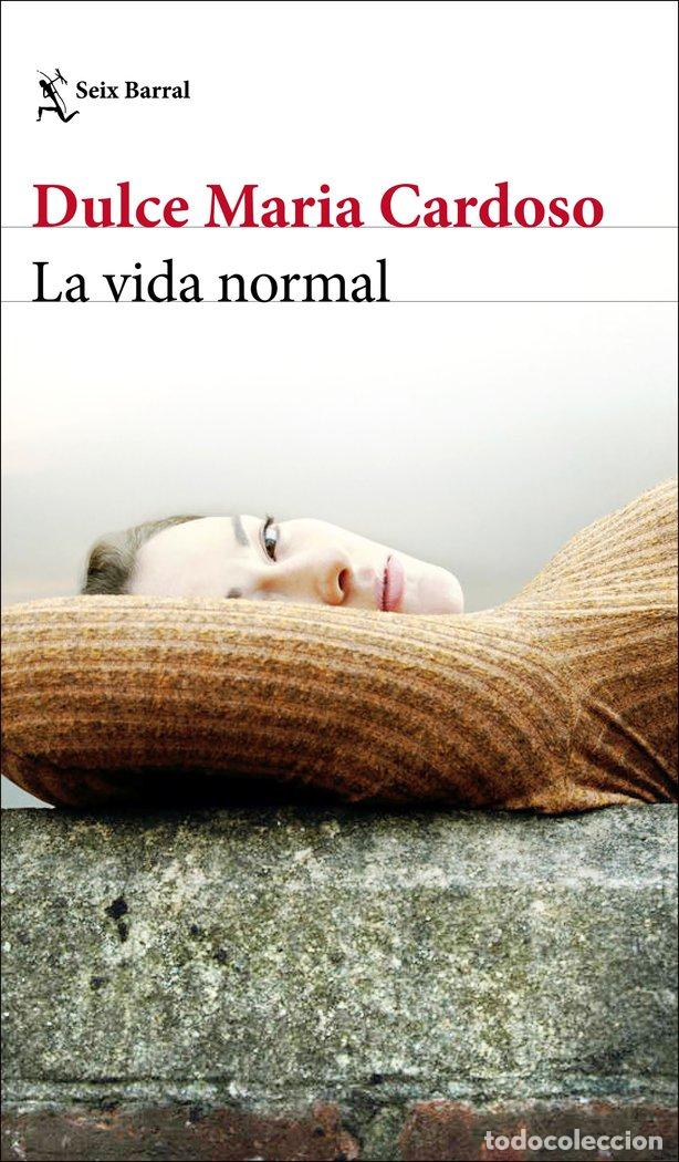 Livros: LA VIDA NORMAL - DULCE MARIA CARDOSO