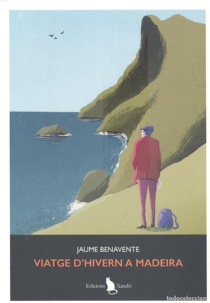 Libri: VIATGE D'HIVERN A MADEIRA - BENAVENTE, JAUME