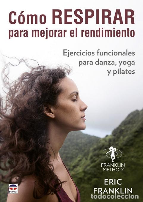 Libri: COMO RESPIRAR PARA MEJORAR EL RENDIMIENTO - FRANKLIN, ERIC