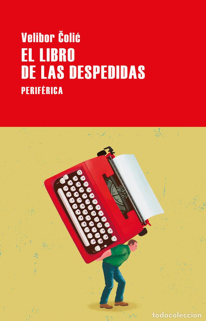 Libri: LIBRO DE LAS DESPEDIDAS,EL - COLIC, VELIBOR
