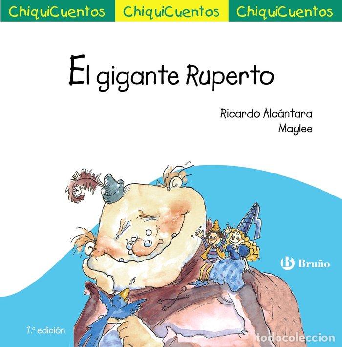 Libri: CHIQUICUENTO 14. EL GIGANTE RUPERTO - Alc&aacute;ntara Sgarbi, Ricardo