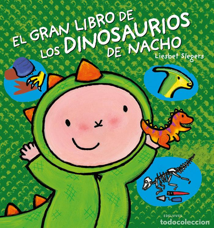Libros: GRAN LIBRO DE LOS DINOSAURIOS DE NACHO,EL - AA.VV