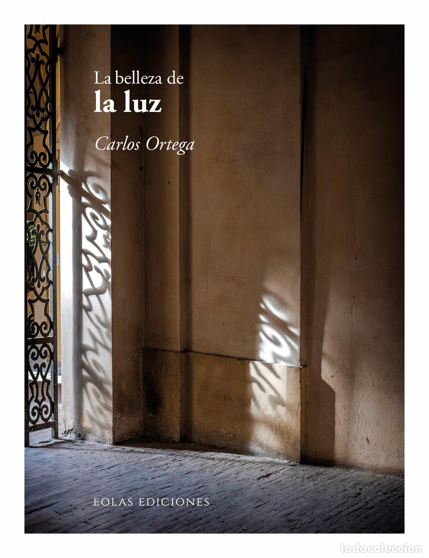 B&uuml;cher: LA BELLEZA DE LA LUZ - Ortega, Carlos