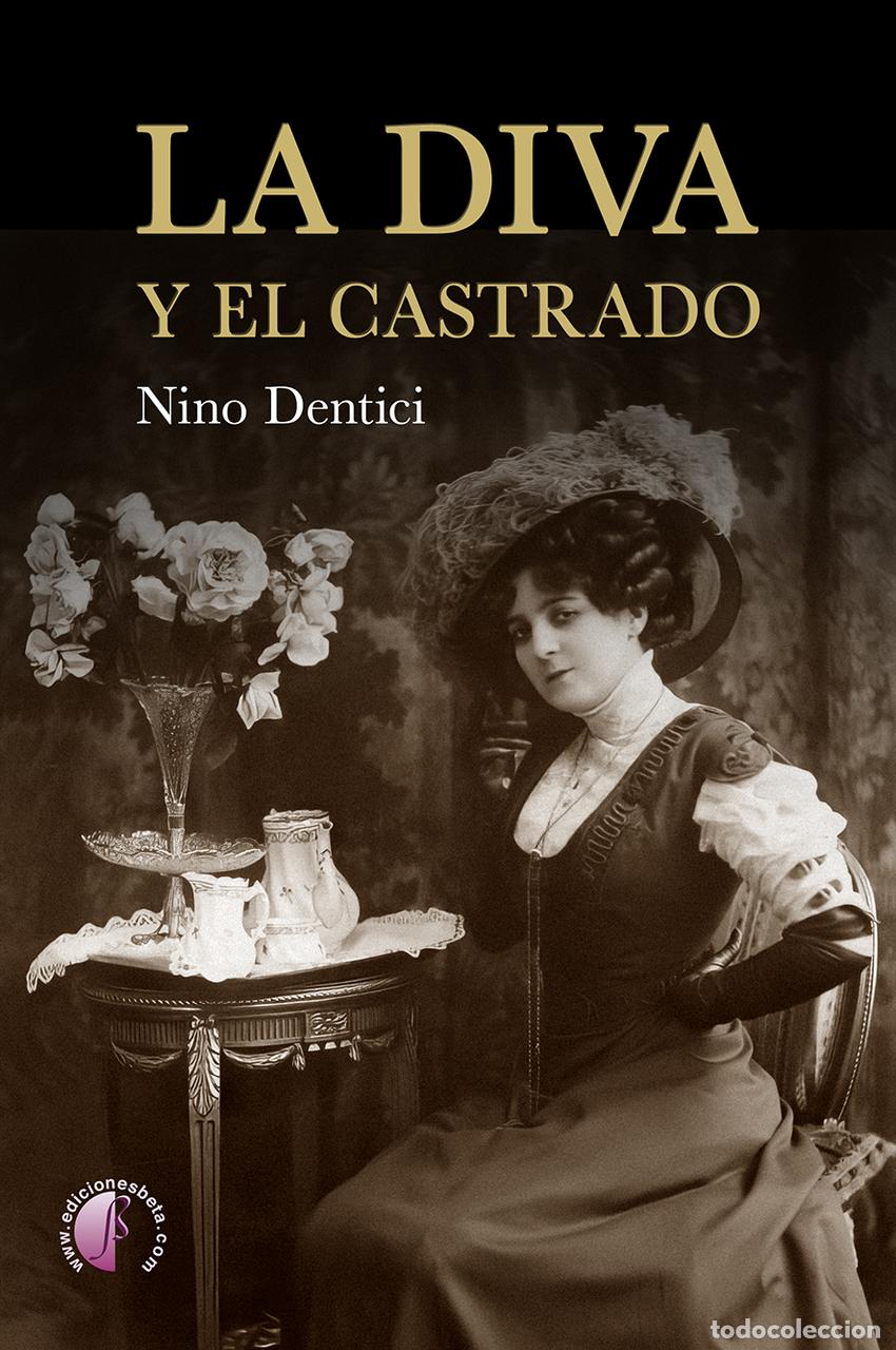 Libros: LA DIVA Y EL CASTRADO - Dentici Burgoa, Nino