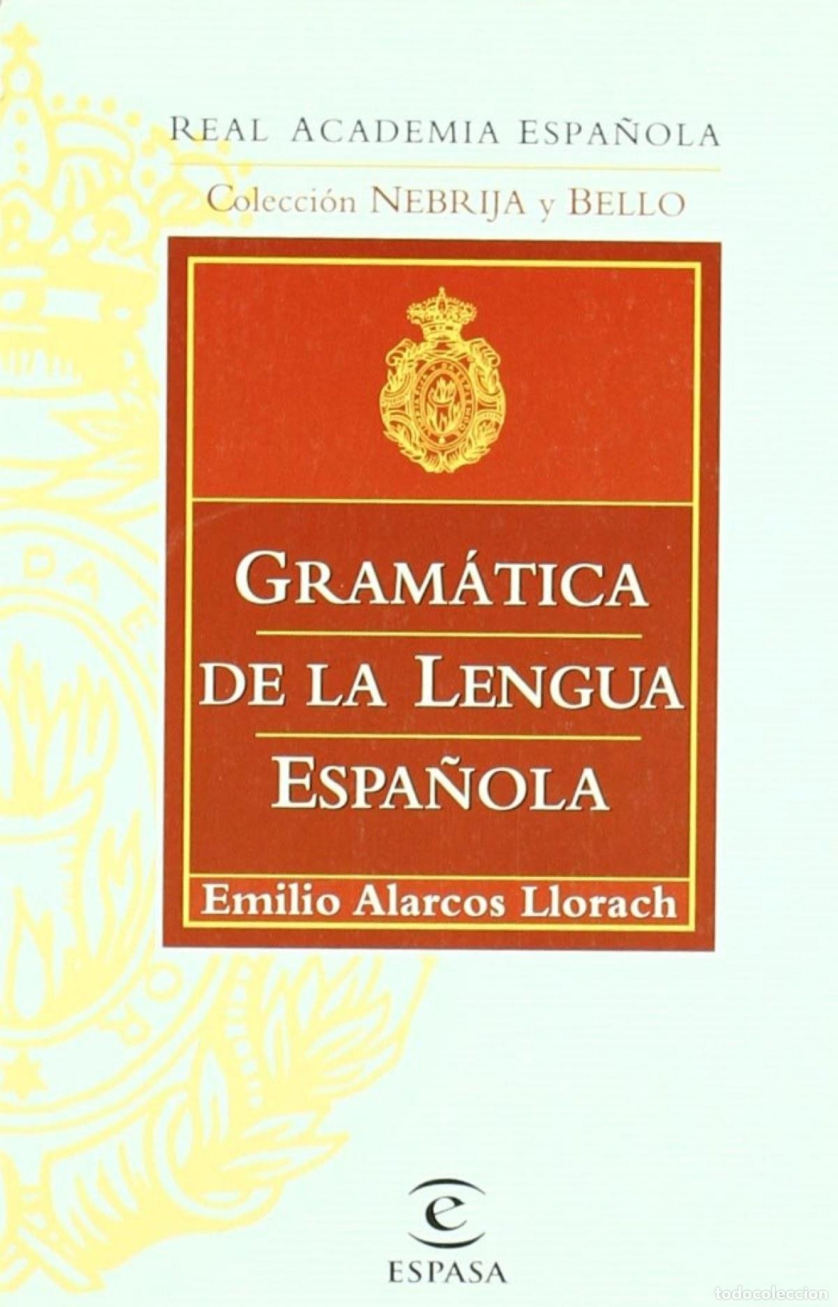 Libri: GRAMATICA DE LA LENGUA ESPA&Ntilde;OLA - Alarcos Llorach, Emilio