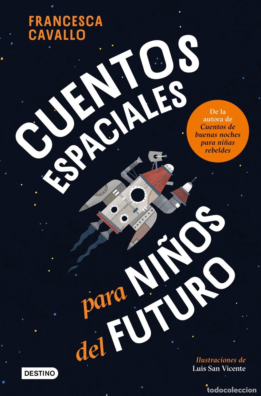 B&uuml;cher: CUENTOS ESPACIALES PARA NI&Ntilde;OS DEL FUTURO - Cavallo, Francesca