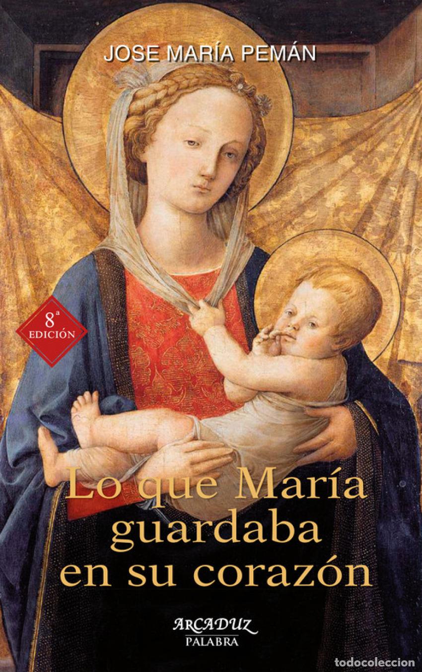 Libri: LO QUE MAR&Iacute;A GUARDABA EN SU CORAZ&Oacute;N - Pem&aacute;n, Jos&eacute; Mar&iacute;a