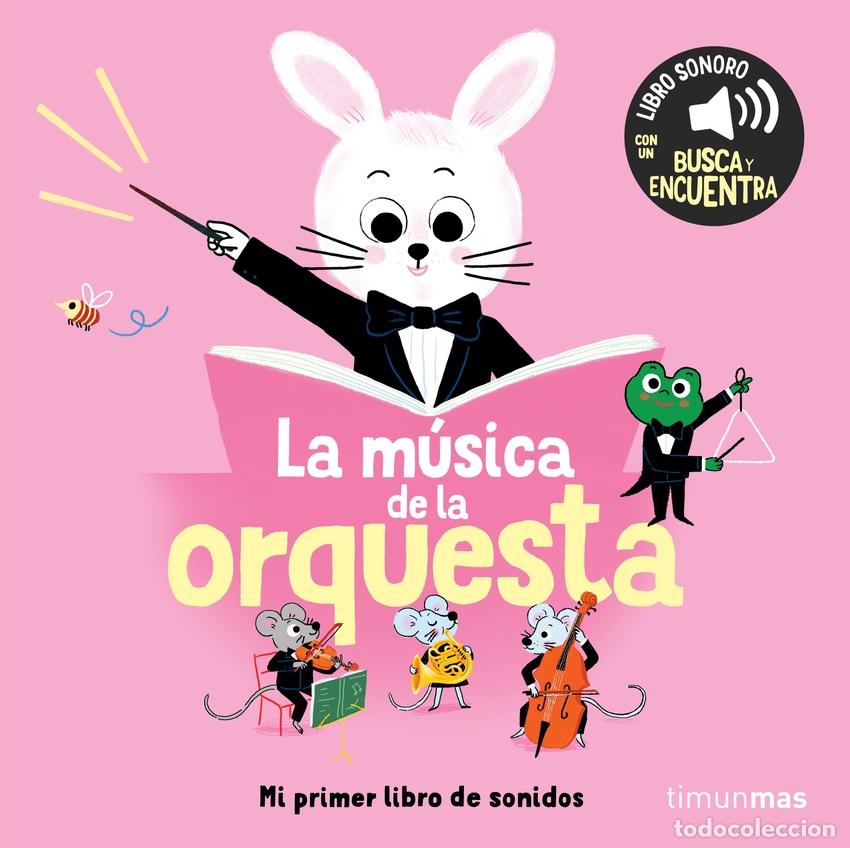 Libri: LA M&Uacute;SICA DE LA ORQUESTA. MI PRIMER LIBRO DE SONIDOS - Roederer, Charlotte