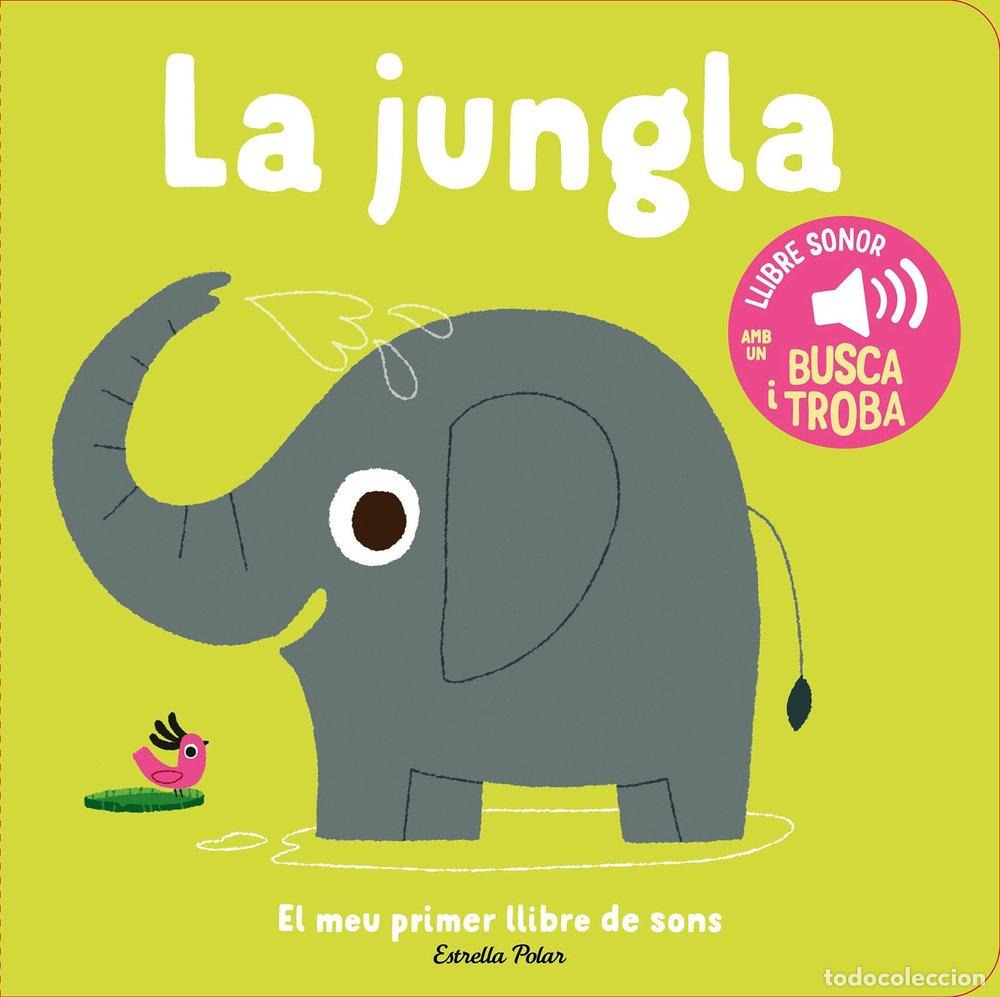B&uuml;cher: LA JUNGLA EL MEU PRIMER LLIBRE DE SONS - BILLET, MARION