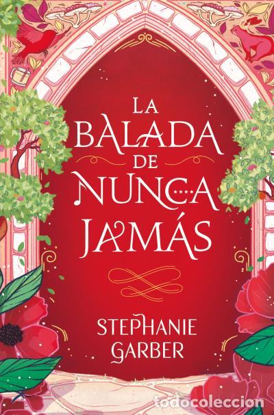 Livres: LA BALADA DE NUNCA JAM&Aacute;S - Garber, Stephanie