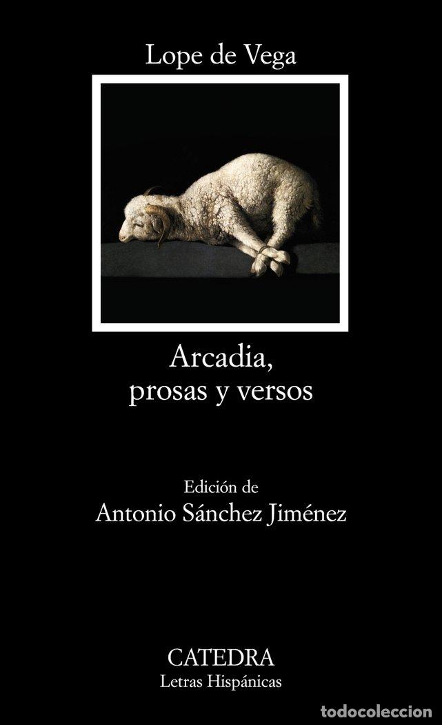 Libros: ARCADIA PROSAS Y VERSOS - VEGA, LOPE DE
