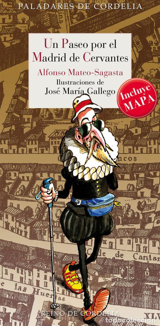 Libros: UN PASEO POR EL MADRID DE CERVANTES - GALLEGO, JOSE MARIA