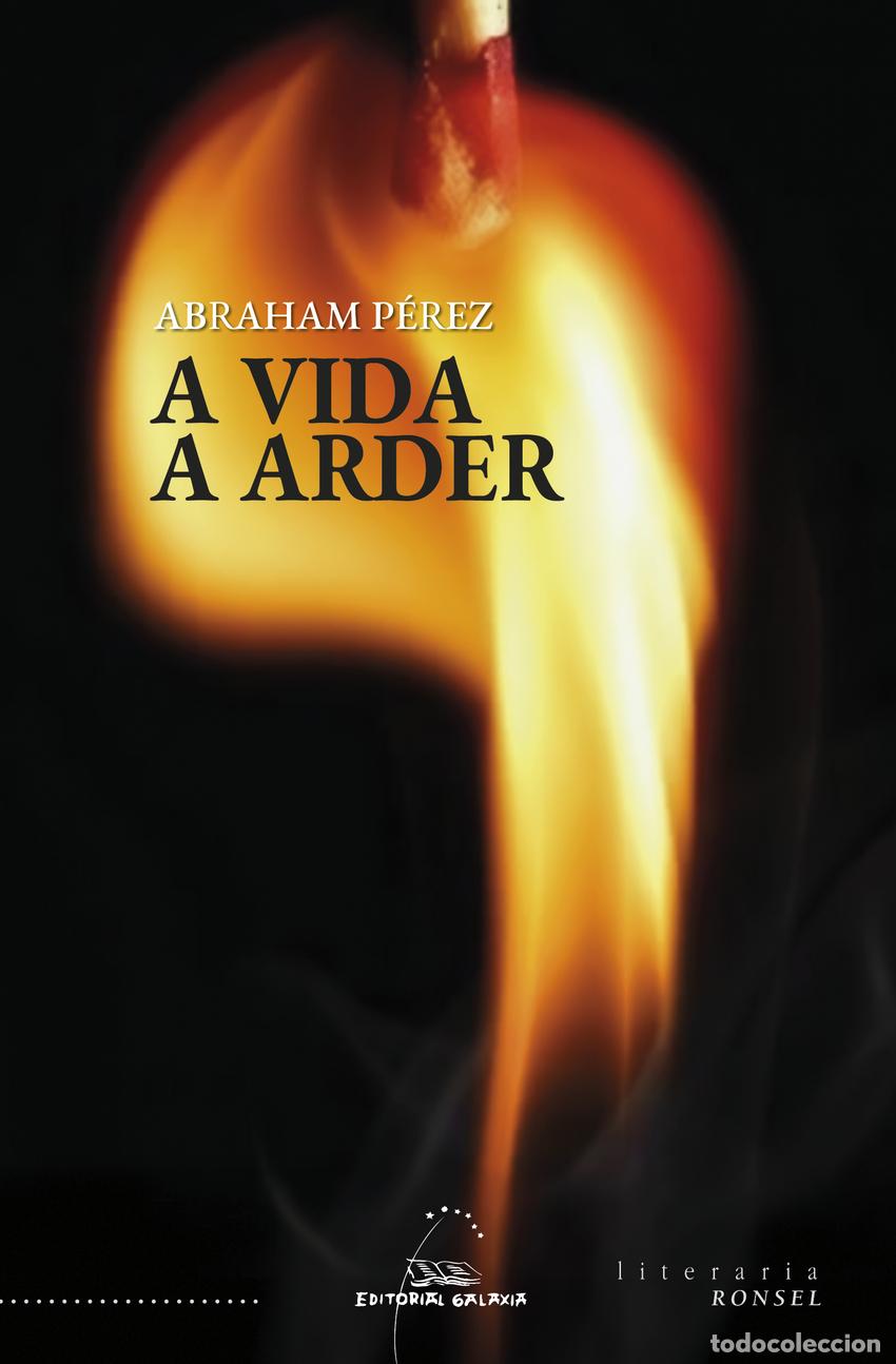Libros: A VIDA A ARDER - P&eacute;rez, Abraham - Foto 1