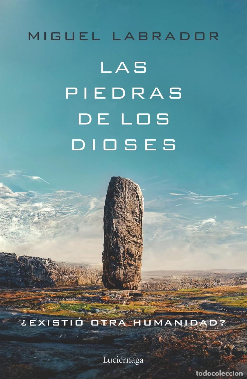 Libri: LAS PIEDRAS DE LOS DIOSES - Labrador, Miguel