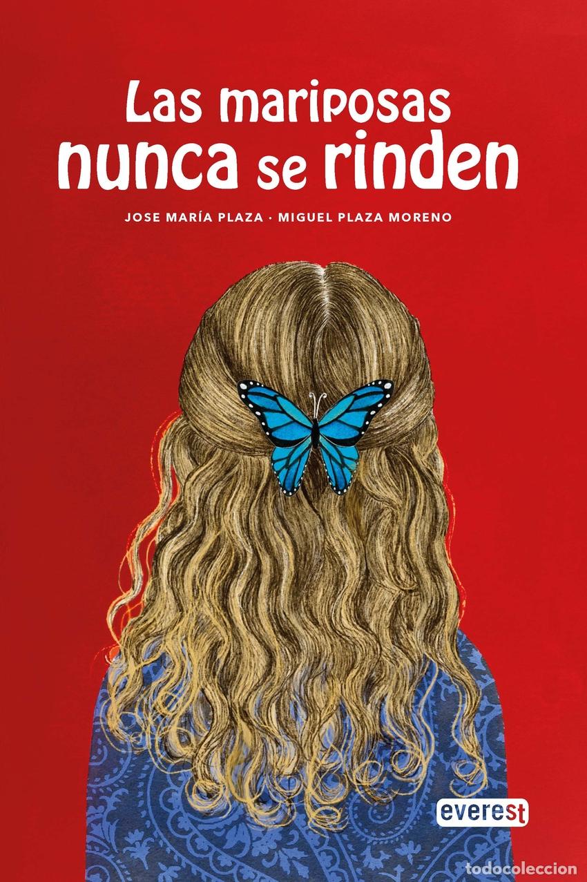 B&uuml;cher: LAS MARIPOSAS NUNCA SE RINDEN - PLAZA, JOS&Eacute; MAR&Iacute;A