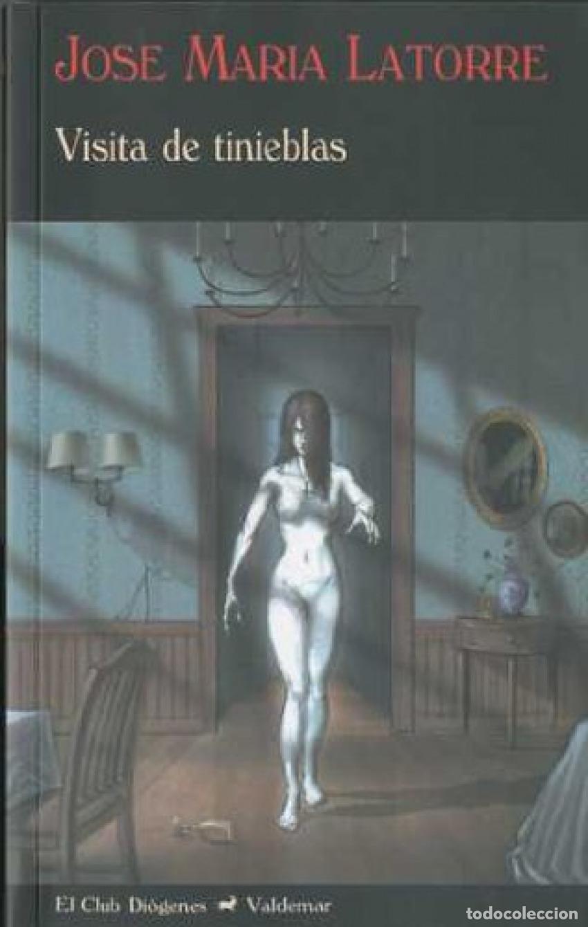 B&uuml;cher: LA VISITA DE TINIEBLAS - Latorre, Jos&eacute; Mar&iacute;a