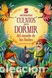 Libri: 5 MINUTOS CUENTOS PARA DORMIR DEL MUNDO DE LAS HADAS - LANG, ANNA