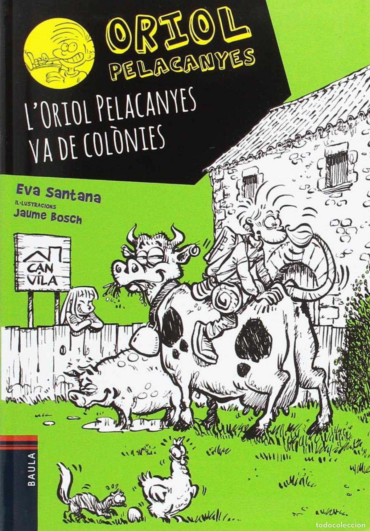 Libri: L&acute;ORIOL PELACANYES VA DE COL&Ograve;NIES - Santana, Eva