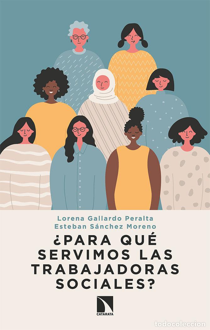 books: PARA QUE SERVIMOS LAS TRABAJADORAS SOCIALES - GALLARDO