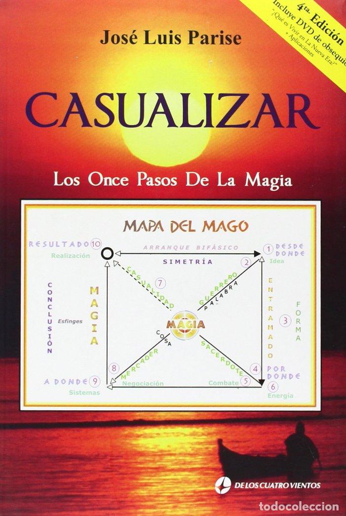 Libri: CASUALIZAR. LOS ONCE PASOS DE LA MAGIA - Jose Luis Parise