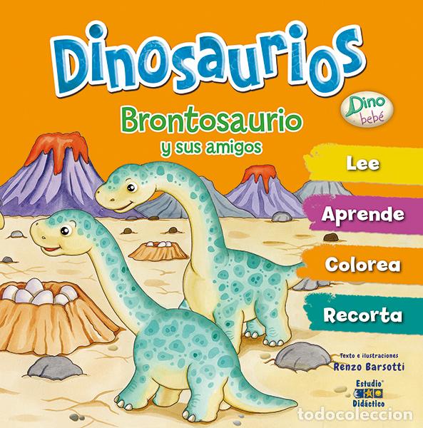 Libri: BRONTOSAURIO Y SUS AMIGOS - BARSOTTI, RENZO
