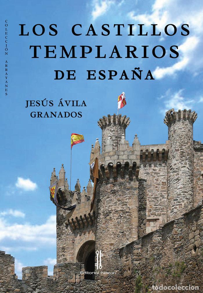 Libri: LOS CASTILLOS TEMPLARIOS DE ESPA&Ntilde;A - &Aacute;VILA GRANADOS, JESUS