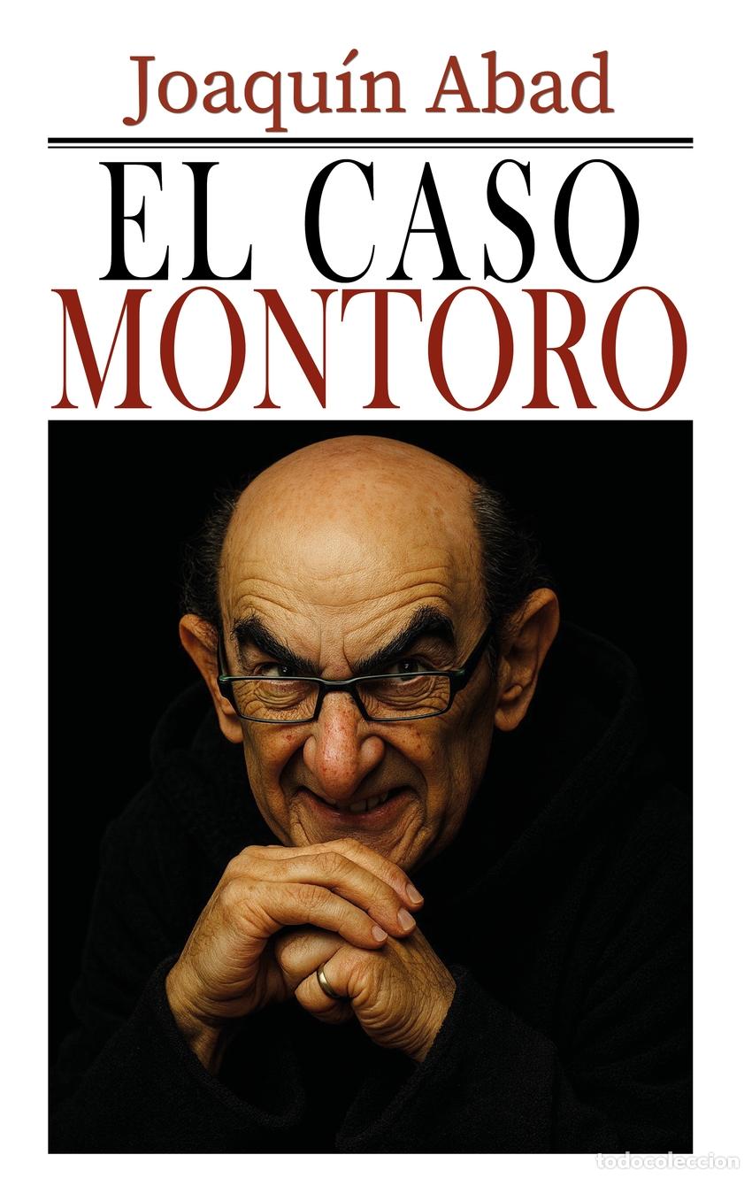 Libros: EL CASO MONTORO - ABAD, JOAQUIN