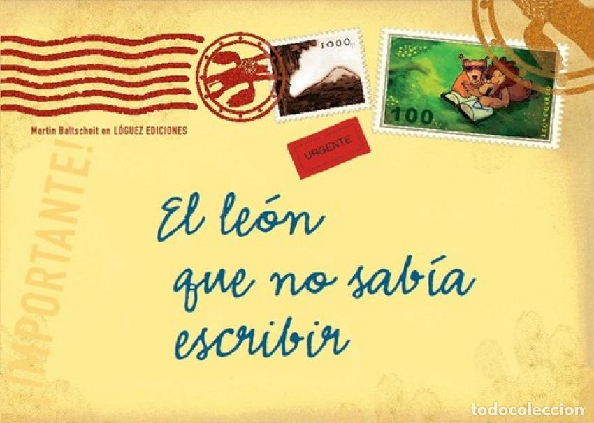 Libros: EL LEON QUE NO SABIA ESCRIBIR - Baltscheit, Martin
