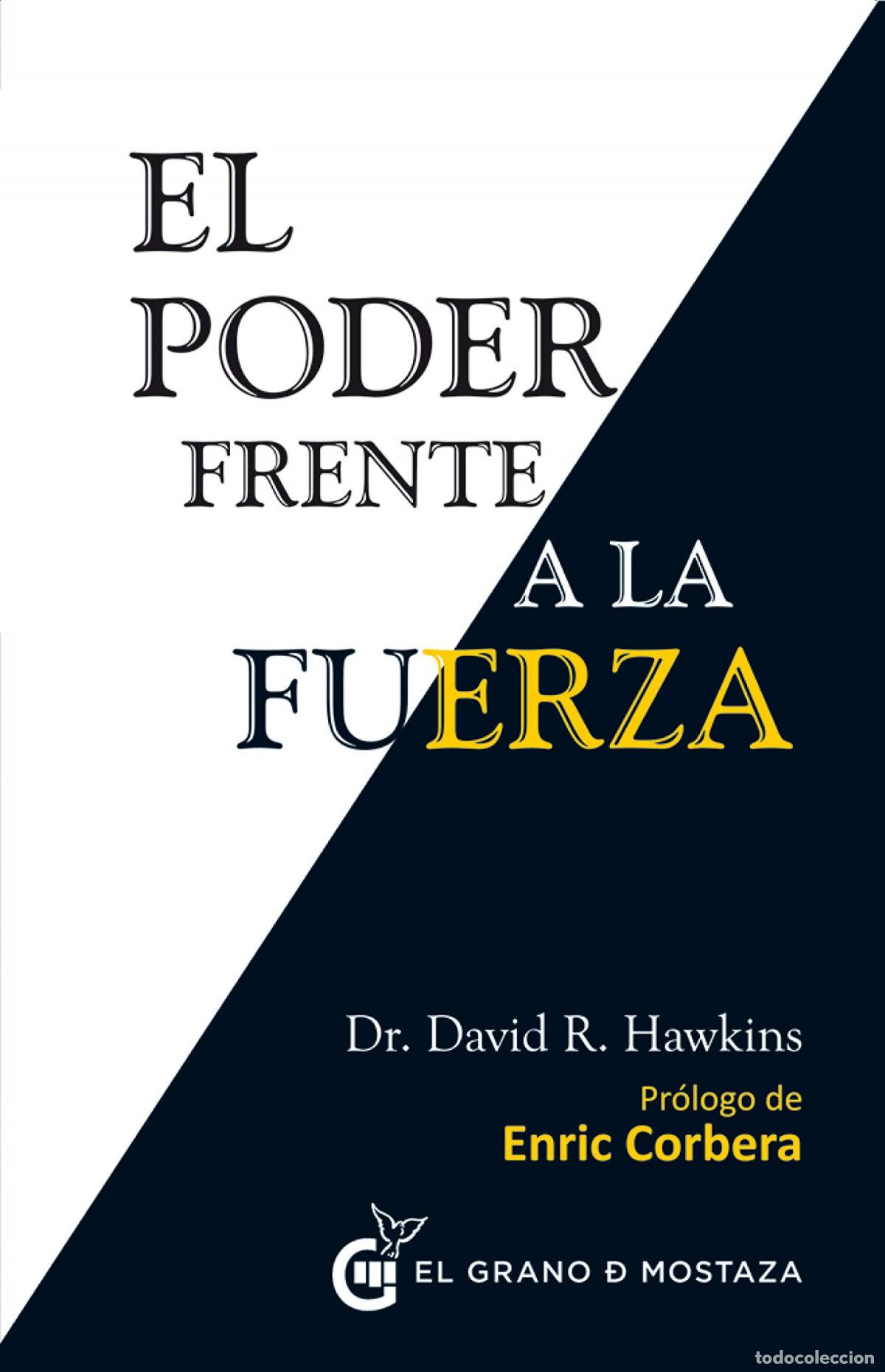 Libri: EL PODER FRENTE A LA FUERZA - Hawkins, David R