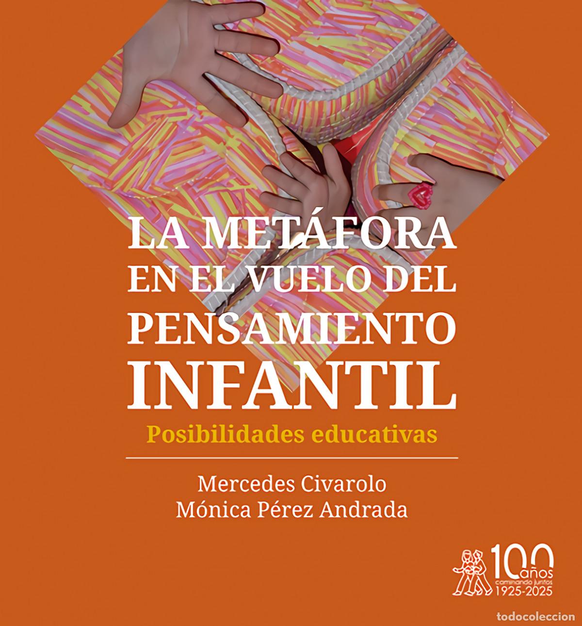 Libros: LA MET&Aacute;FORA EN EL VUELO DEL PENSAMIENTO INFANTIL. POSIBILIDADES EDUCATIVAS - Civarolo, Mercedes