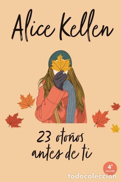 Libri: 23 OTO&Ntilde;OS ANTES DE TI - KELLEN, ALICE