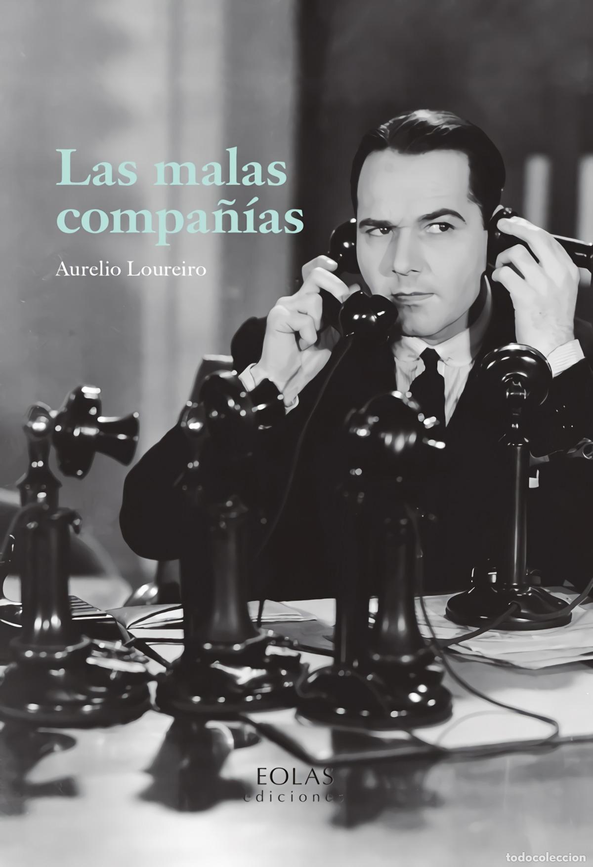 B&uuml;cher: LAS MALAS COMPA&Ntilde;&Iacute;AS - Loureiro Su&aacute;rez, Aurelio
