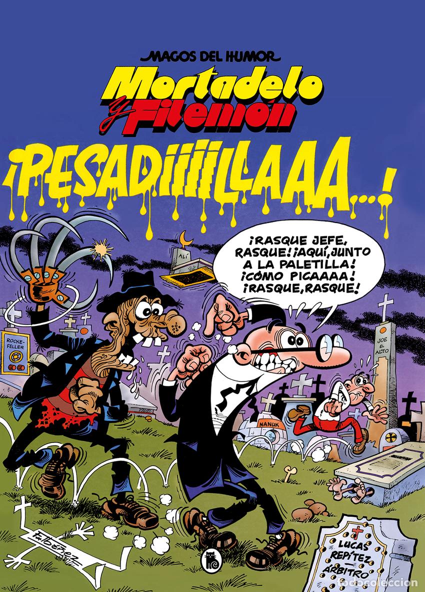 Libros: MORTADELO Y FILEM&Oacute;N. &iexcl;PESADIIILAAAA! (MAGOS DEL HUMOR 58) - Ib&aacute;&ntilde;ez, Francisco