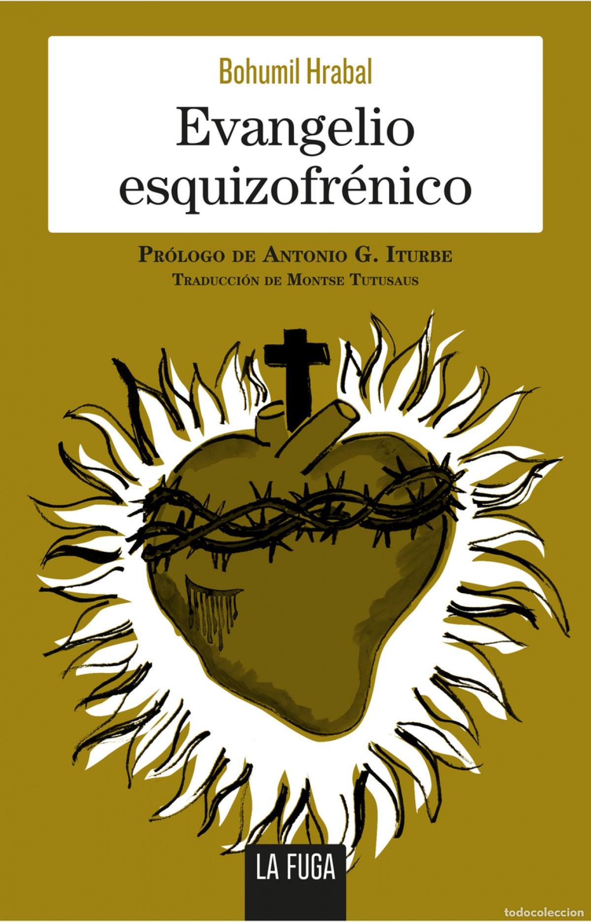 Libri: EVANGELIO ESQUIZOFR&Egrave;NICO - Hrabal, Bohumil