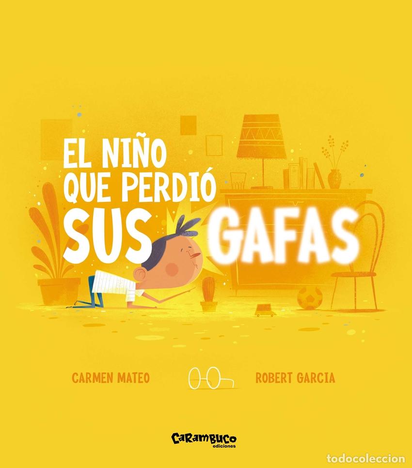 B&uuml;cher: EL NI&Ntilde;O QUE PERDI&Oacute; SUS GAFAS - Mateo, Carmen