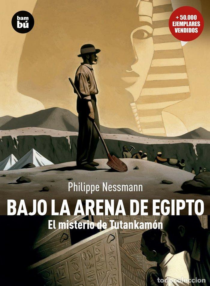 Libros: BAJO LA ARENA DE EGIPTO MISTERIO TUTANKAMON BAMBU 12A&Ntilde;OS - NESSMANN, PHILIPPE