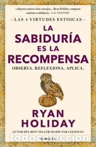 books: La sabiduria es la recompensa (las 4 virtudes estoicas 4) - Holiday, Ryan