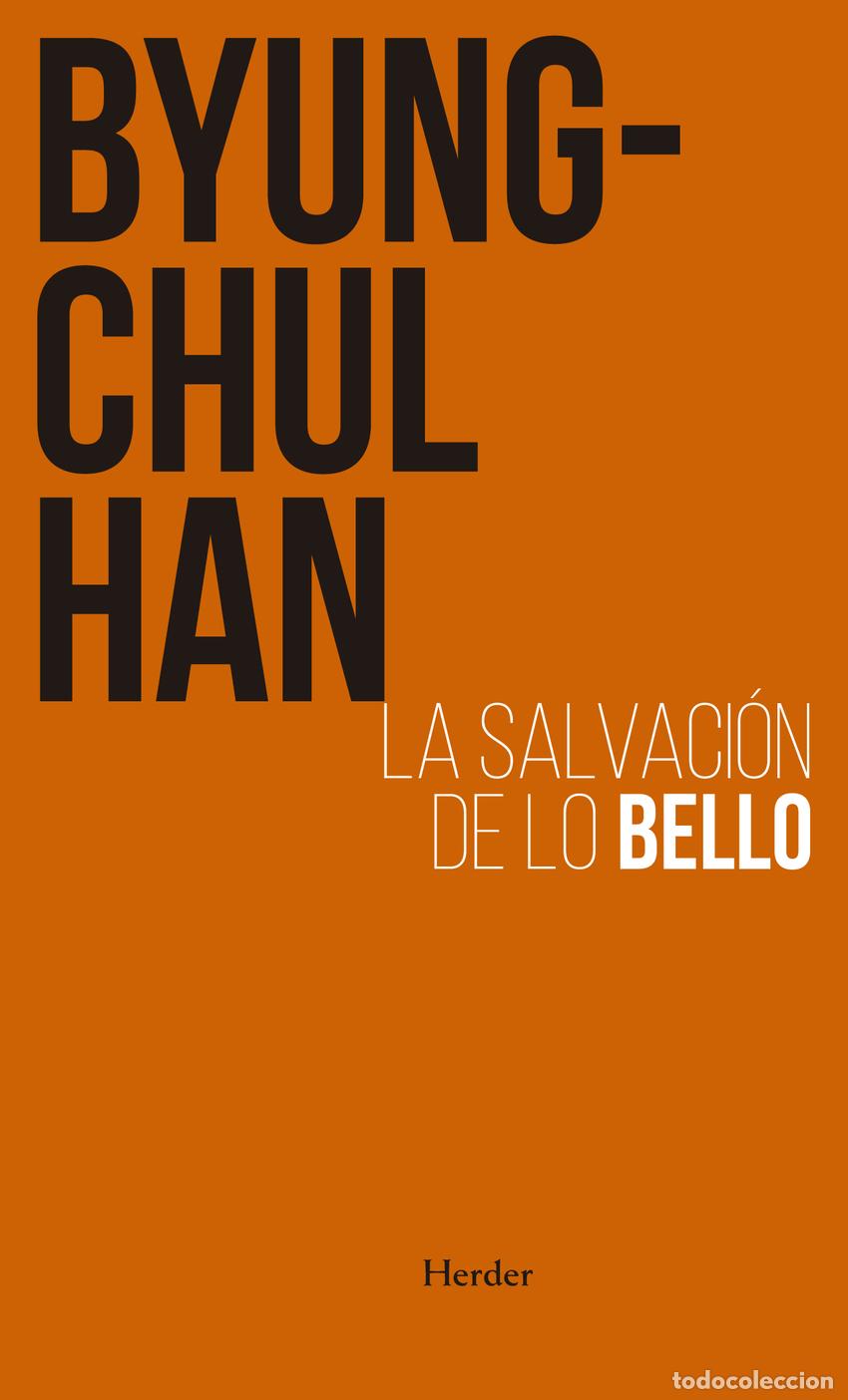 B&uuml;cher: LA SALVACI&Oacute;N DE LO BELLO - Han, Byung Chul