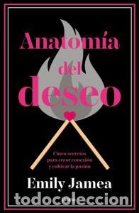 Libros: ANATOM&Iacute;A DEL DESEO - Jamea, Emily - Foto 1