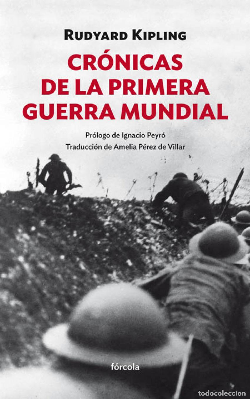 Libri: CR&Oacute;NICAS DE LA PRIMERA GUERRA MUNDIAL - KIPLING, RUDYARD