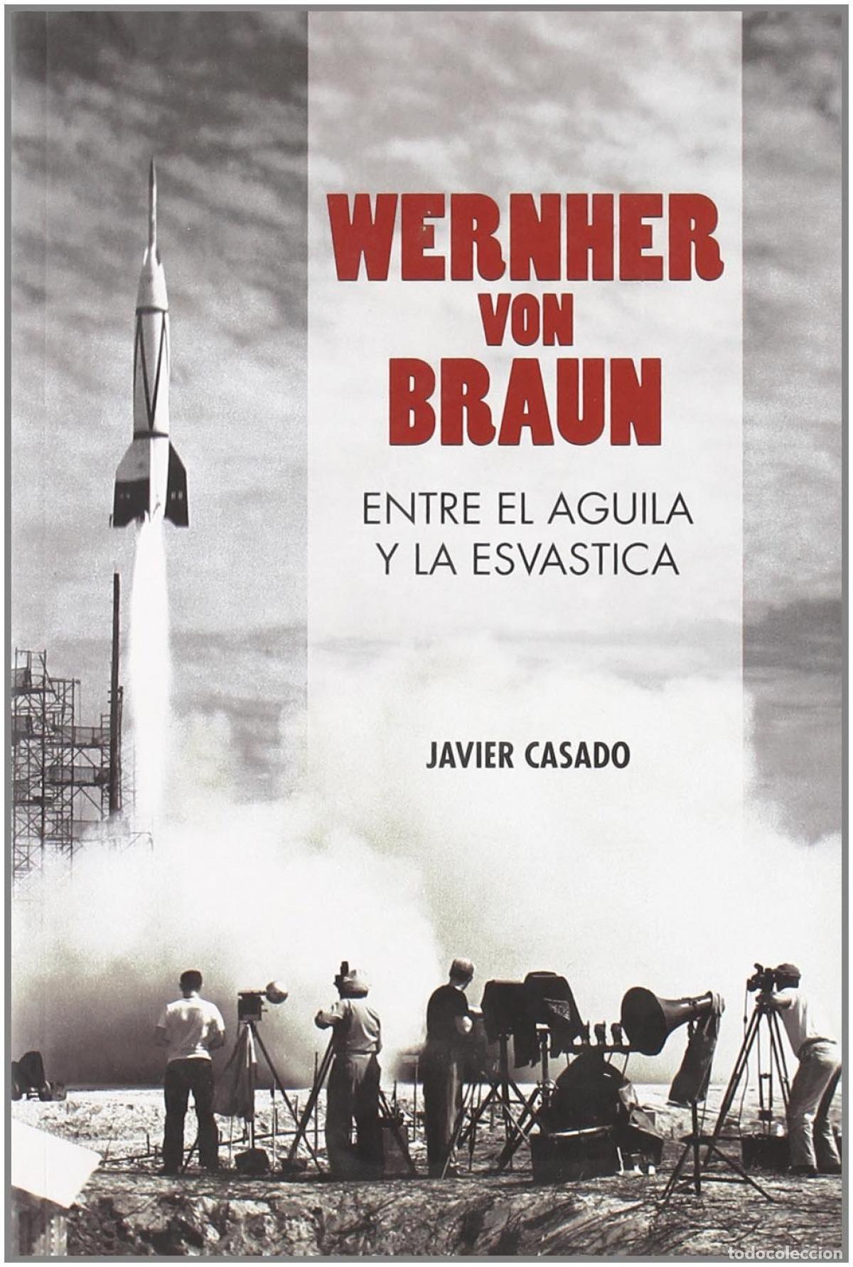 B&uuml;cher: WERNHER VON BRAUN - Casado P&eacute;rez, Javier