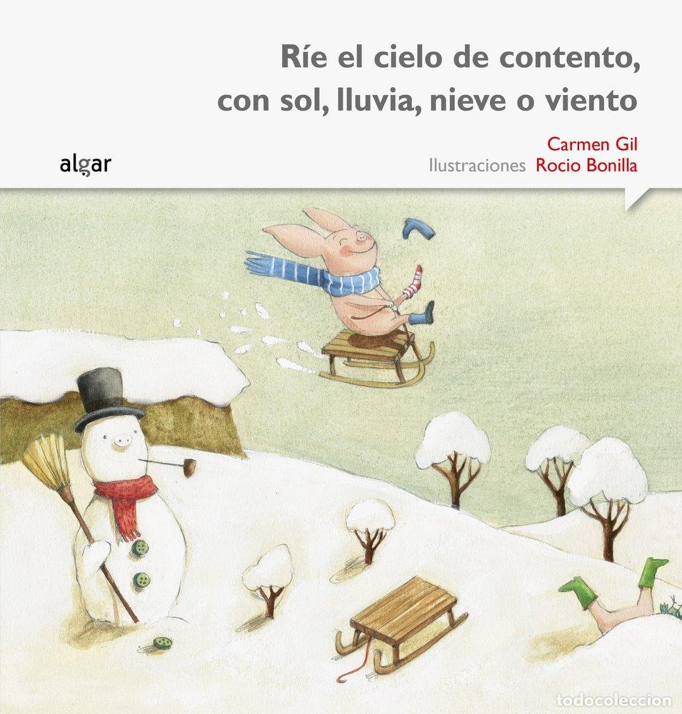 Libri: RIE EL CIELO DE CONTENTO SOL LLUVIA NIEVE O VIENTO IMPRENTA - GIL MARTINEZ, CARMEN