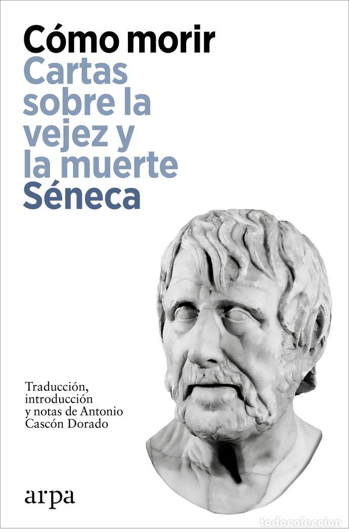 Libros: C&Oacute;MO MORIR - S&eacute;neca. - Foto 1