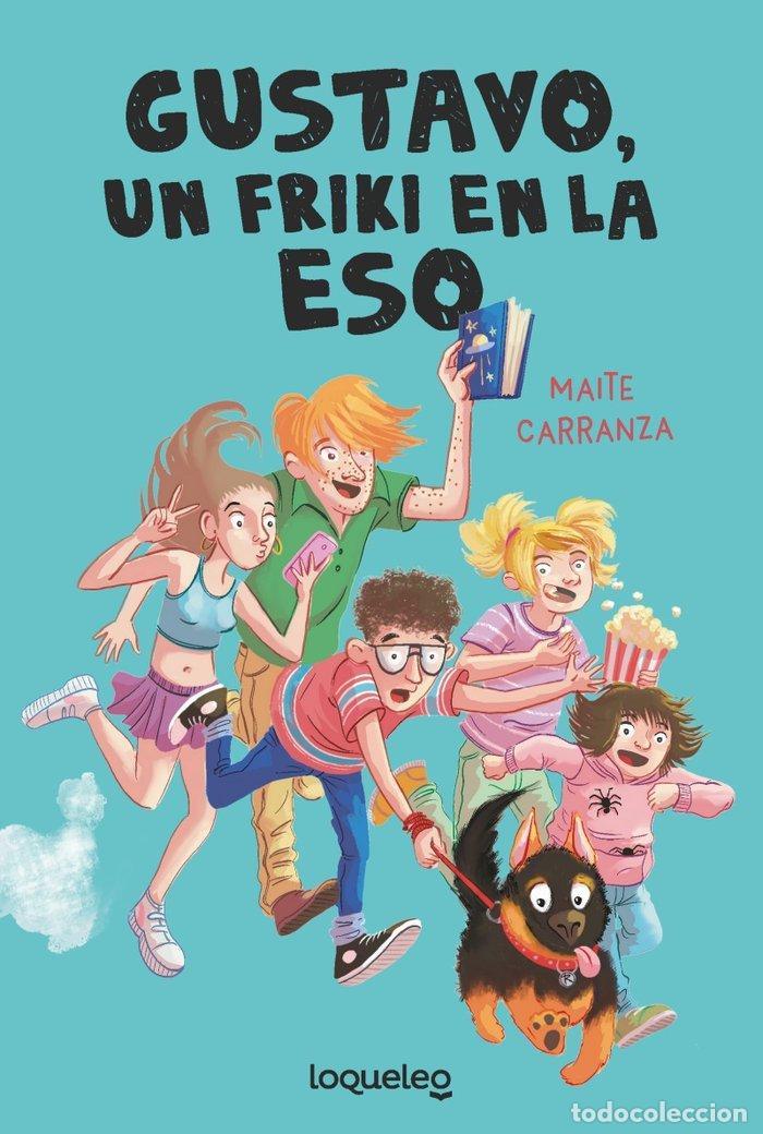 B&uuml;cher: GUSTAVO UN FRIKI EN LA ESO - CARRANZA, MAITE