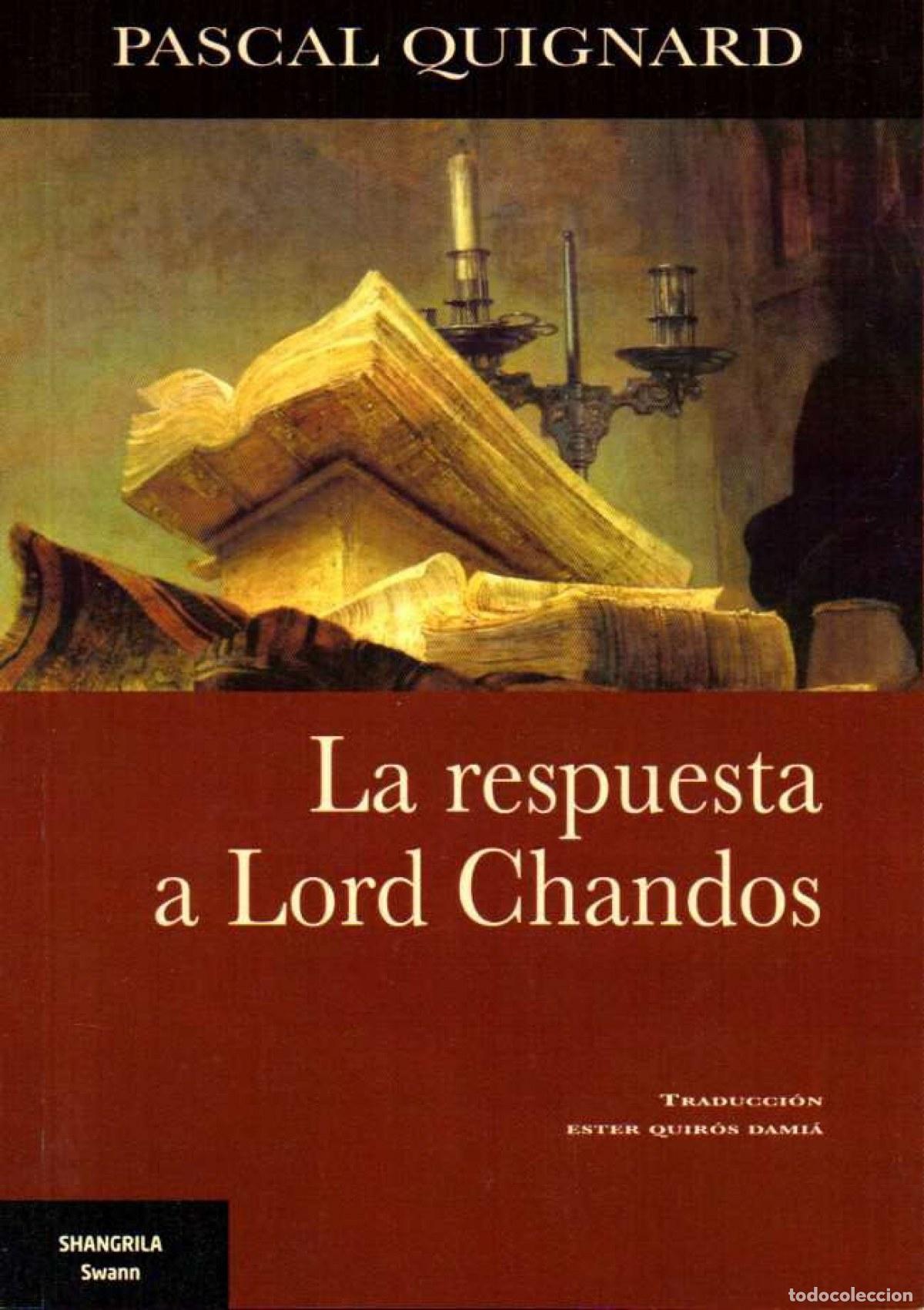 B&uuml;cher: LA RESPUESTA A LORD CHANDOS - Quignard, Pascal