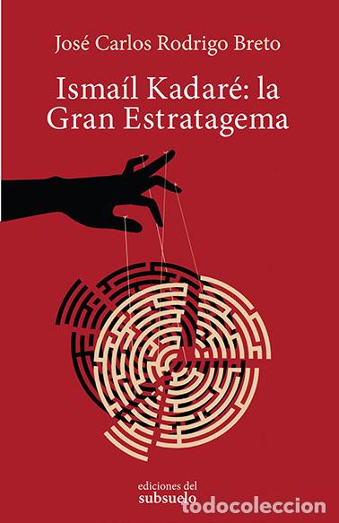 B&uuml;cher: ISMAIL KADAR&Egrave;: LA GRAN ESTRATAGEMA - Rodrigo Breto, Jos&eacute; Carlos