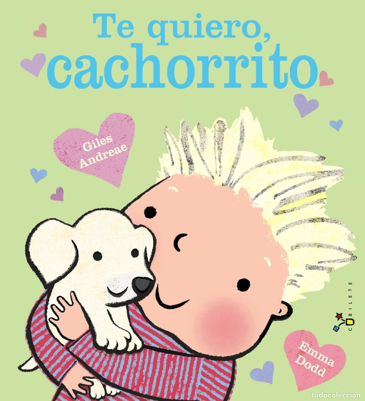 Libros: TE QUIERO, CACHORRITO - Andreae, Giles - Foto 1